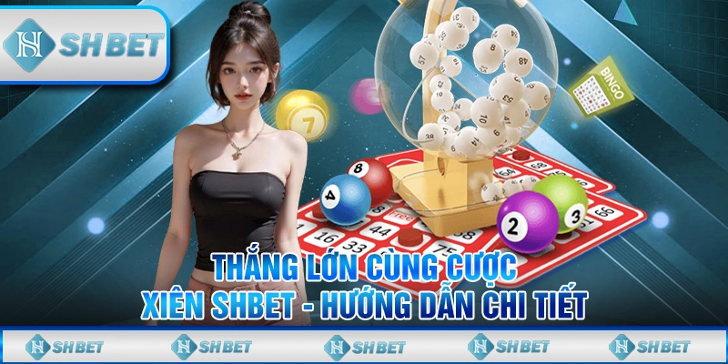 Thắng Lớn Cùng Cược Xiên SHBET - Hướng Dẫn Chi Tiết